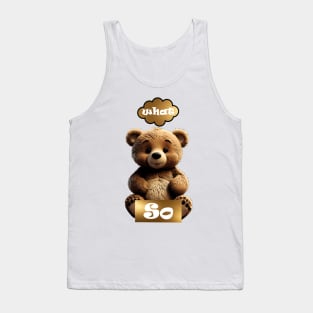 Cute Sarcasm Teddy Bear 'So What' Tank Top